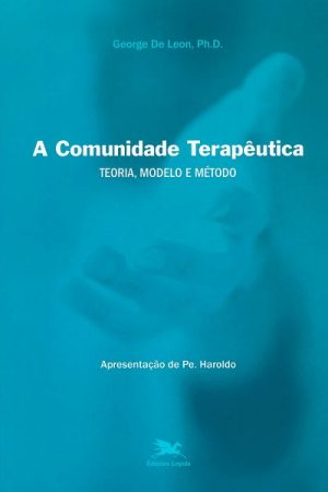 A Comunidade Terapêutica