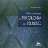 Para Conhecer a Psicologia da Religião
