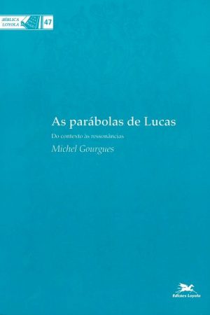As Parábolas de Lucas