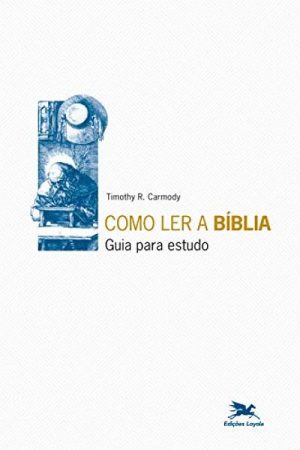 Como Ler a Bíblia