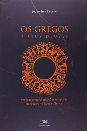 Os Gregos e Seus Deuses