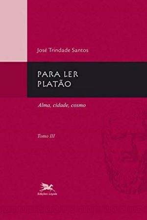 Para Ler Platão: Tomo3