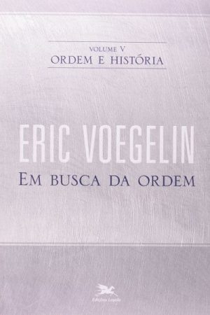 Ordem e História: Volume V