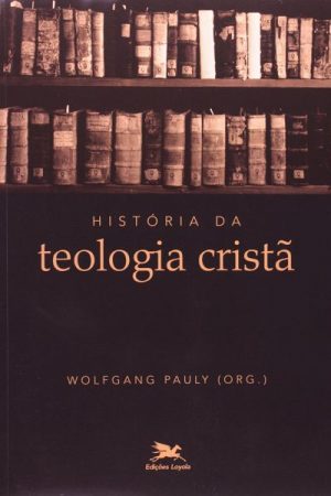 História da Teologia Cristã