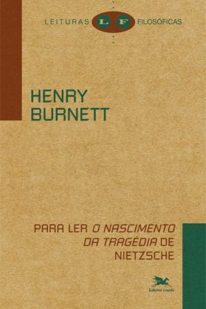 Para Ler o Nascimento da Tragédia de Nietzsche