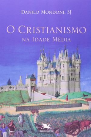 O Cristianismo na Idade Média