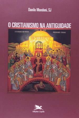 O Cristianismo na Antiguidade