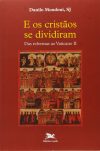 E os Cristãos se Dividiram