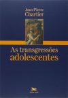As Transgressões Adolescentes