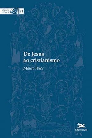De Jesus ao Cristianismo