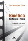 Bioética: Ponte Para o Futuro
