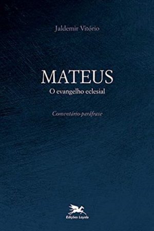 Mateus o Evangelho Eclesial