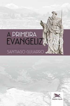 A Primeira Evangelização