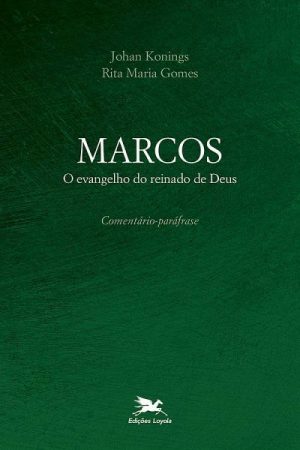 Marcos: o Evangelho do Reinado de Deus
