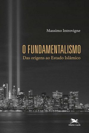 O Fundamentalismo