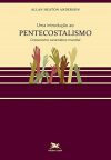 Uma Introdução ao Pentecostalismo