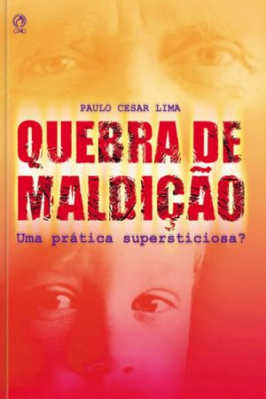 Quebra de Maldição – Uma Prática Supersticiosa?