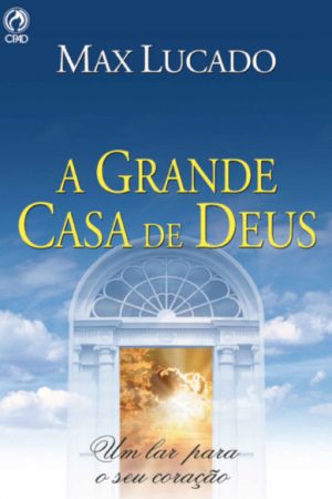 A Grande Casa de Deus