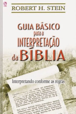 Guia Básico para Interpretação da Bíblia