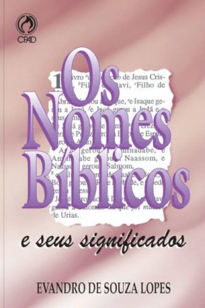 Os Nomes Bíblicos e Seus Significados