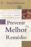 Prevenir é o Melhor Remédio