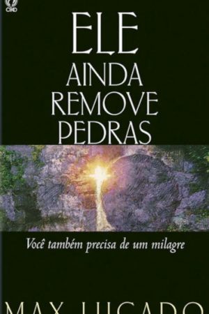 Ele ainda Remove Pedras