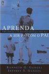 Aprenda a Ser Pai com o Pai
