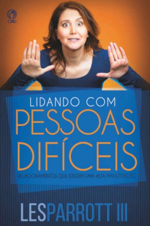 Lidando com Pessoas Difíceis
