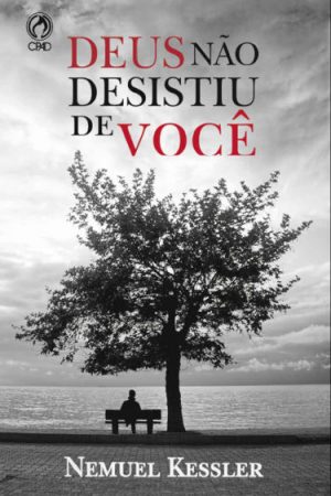 Deus não Desistiu de Você