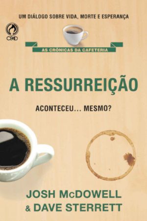 A Ressurreição Aconteceu… Mesmo?