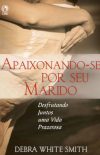 Apaixonando-se por seu Marido