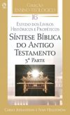 Coleção Ensino Teológico – Síntese Bíblica do Antigo Testamento (3ª Parte) – Volume 16