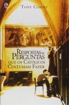 Respostas às Perguntas que os Católicos Costumam Fazer