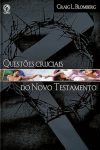 Questões Cruciais do Novo Testamento