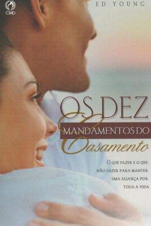 Os Dez Mandamentos do Casamento