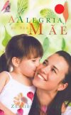 A Alegria de ser Mãe