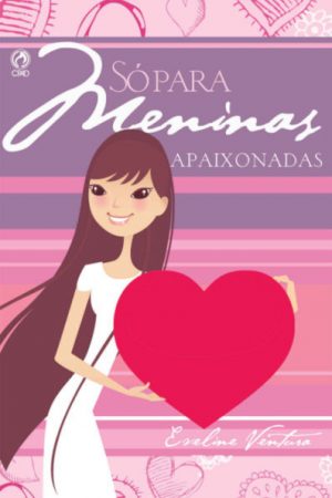 Só para Meninas Apaixonadas