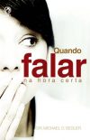 Quando Falar na Hora Certa