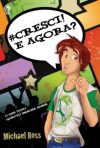 #Cresci! E Agora? – O Que Todo Garoto Precisa Saber
