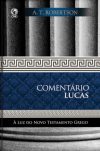 Comentário Lucas – À luz do N.T. Grego