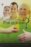Melhor Idade… Por que não?