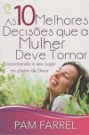 As 10 Melhores Decisões que a Mulher Deve Tomar