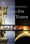 Guia Profético para o Fim dos Tempos