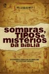 Sombras, Tipos e Mistérios da Bíblia
