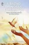 A Razão da Nossa Esperança