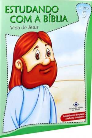 Estudando Com a Bíblia – Vida de Jesus