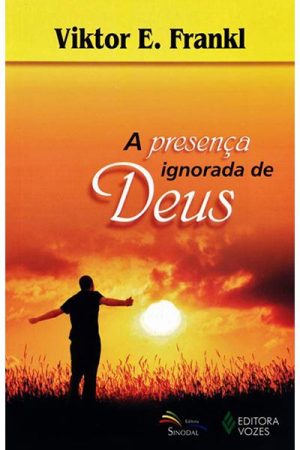 A Presença Ignorada de Deus