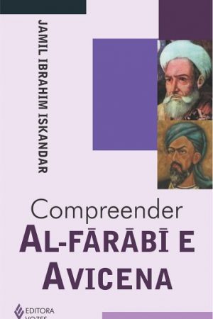 Compreender Al-Fárábí e Avicena