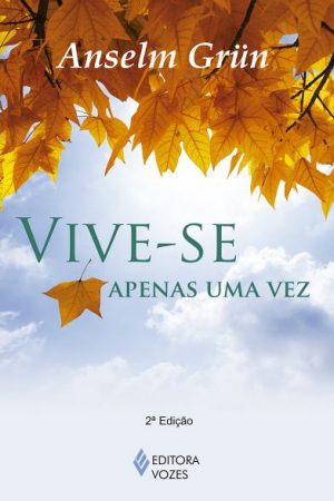Vive-se apenas uma vez