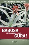 Babosa não é remédio…Mas cura!